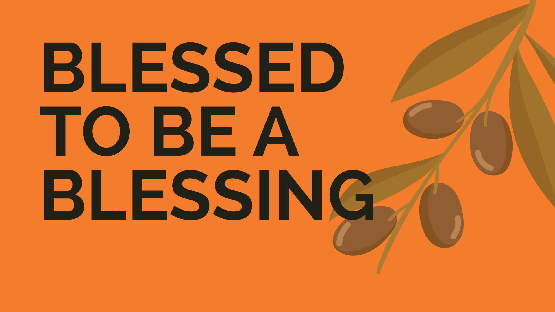 Blessed to Be a Blessing